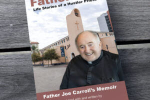 Father Joe Life Stories of a Hustler Priest by Kathryn Cloward an authorized memoir of Father Joe Carroll paperback book